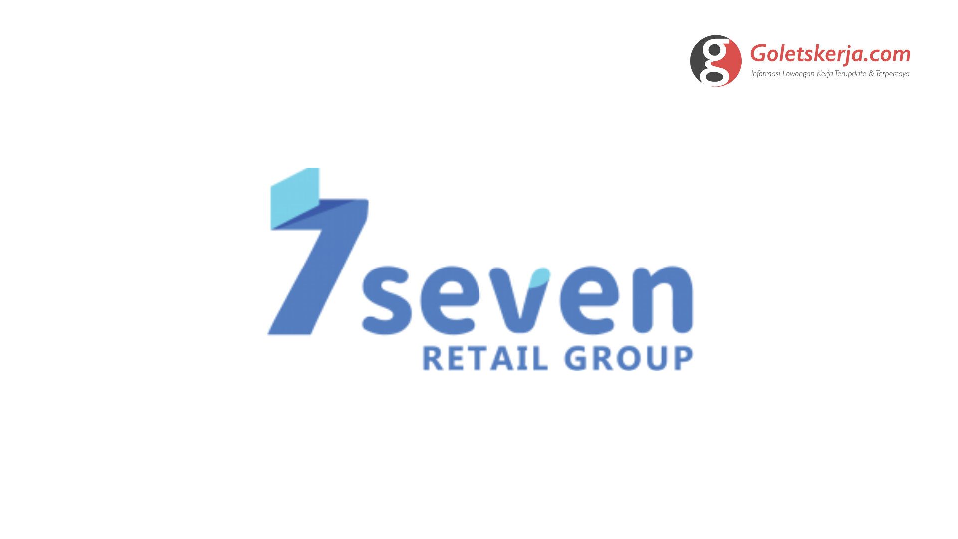 Lowongan Kerja Seven Retail Group (Multi Brand Company)