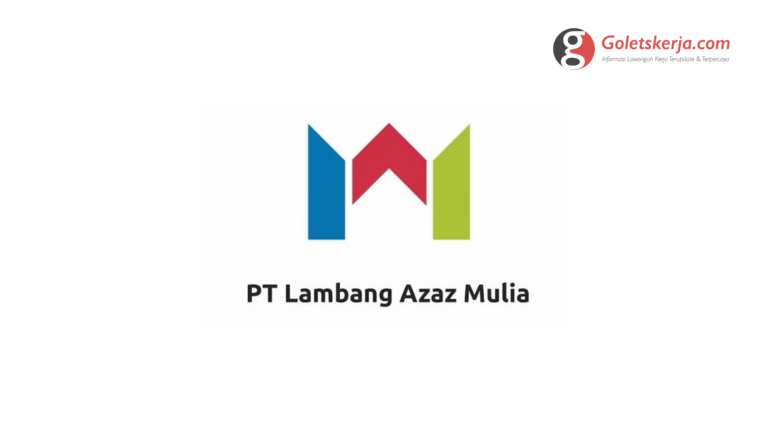 Lowongan Kerja PT Lambang Azas Mulia
