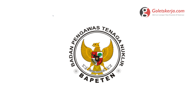 Lowongan Kerja Tahun 2022 Badan Pengawas Tenaga Nuklir (BAPETEN)