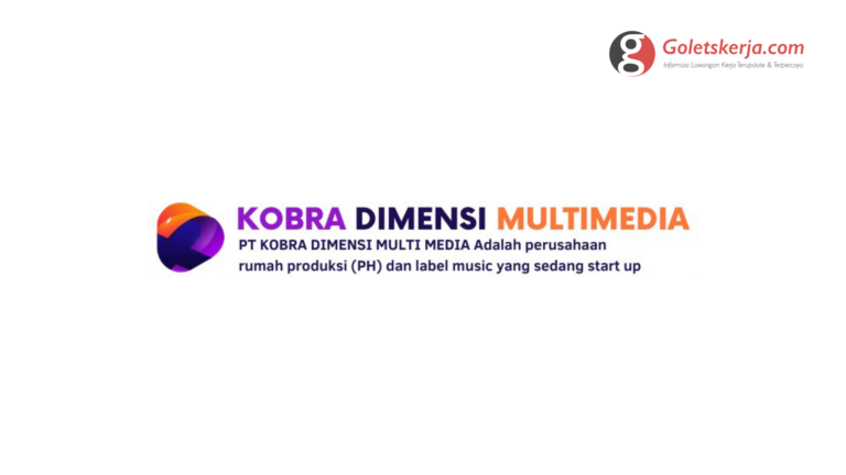 Lowongan Kerja PT Kobra Dimensi Multi Media 2022