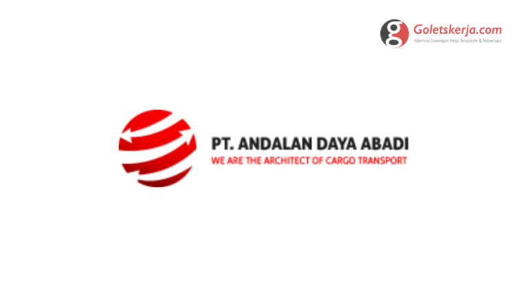 Lowongan Kerja PT Andalan Daya Abadi Terbaru 2022