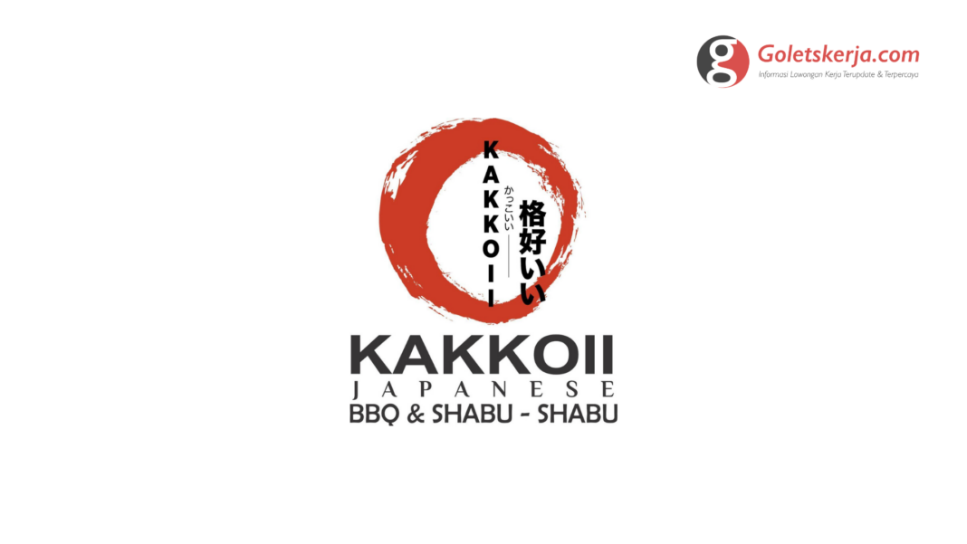 Lowongan Kerja Kakkoii Japanese BBQ and Shabu - Shabu