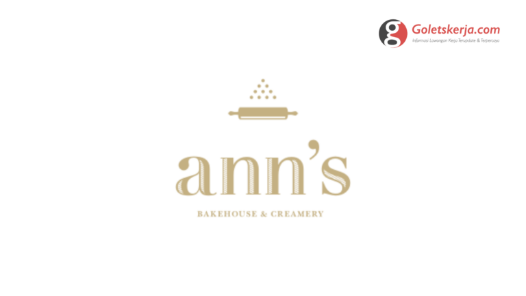Lowongan Kerja Ann’s Bakehouse & Creamery