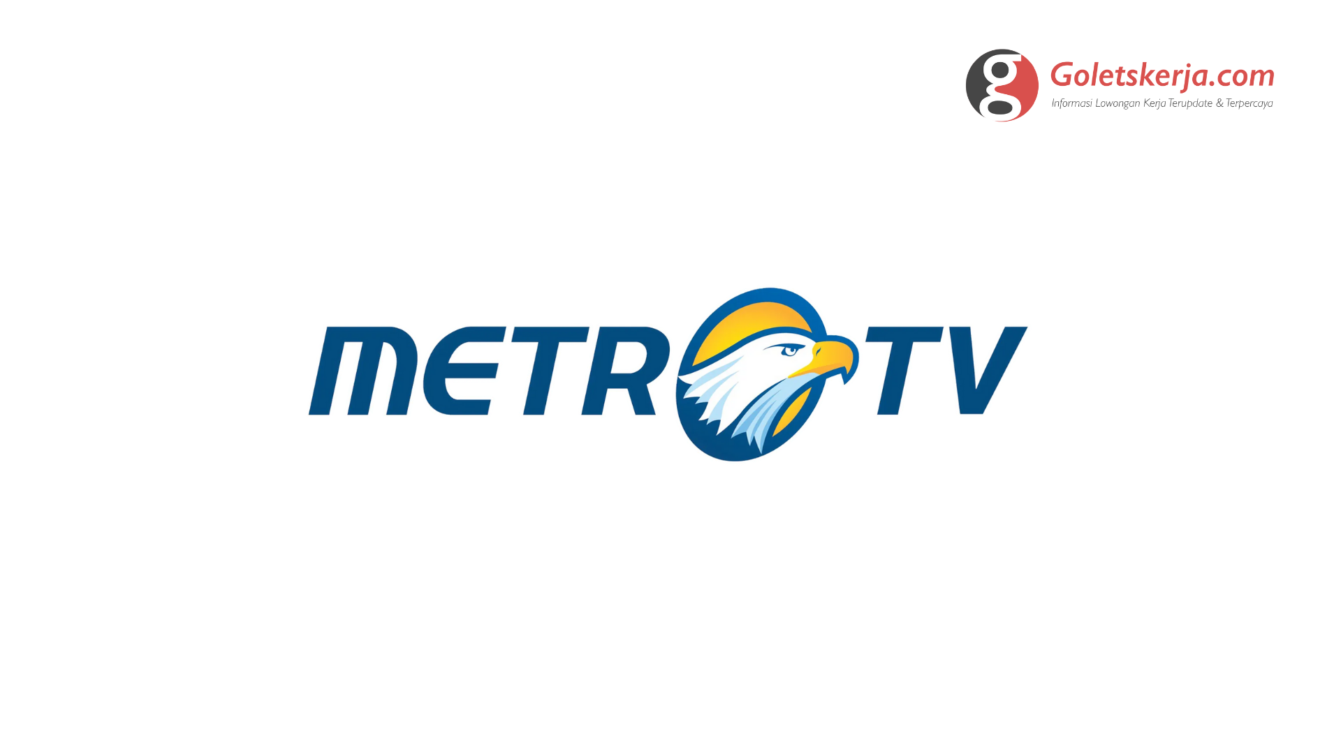 Lowongan Kerja PT Media Televisi Indonesia (MetroTV)
