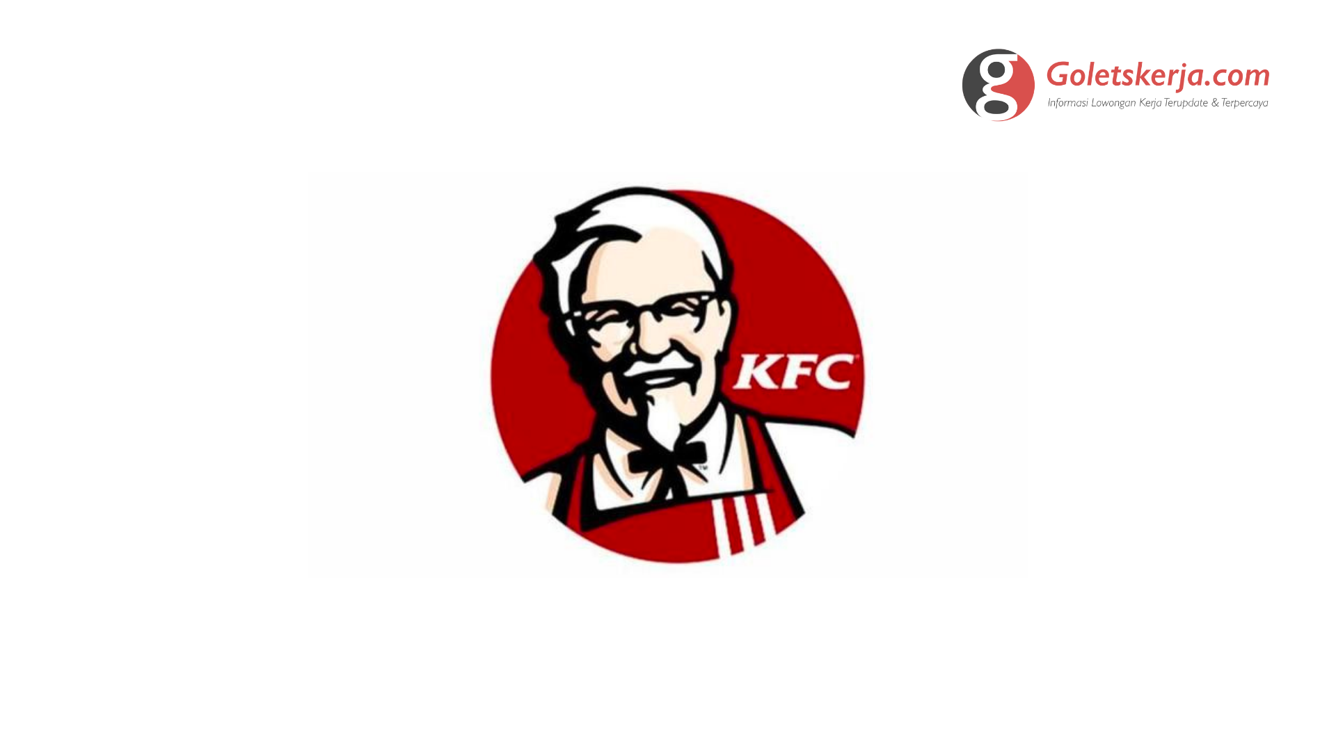 Lowongan Kerja PT Fastfood Indonesia, Tbk (KFC)
