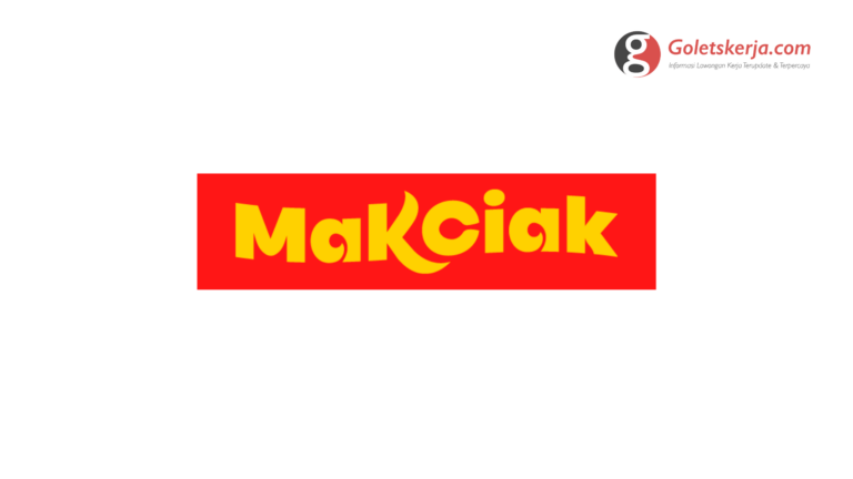 Lowongan Kerja PT Makciak Selera Indonesia (MAKCIAK)