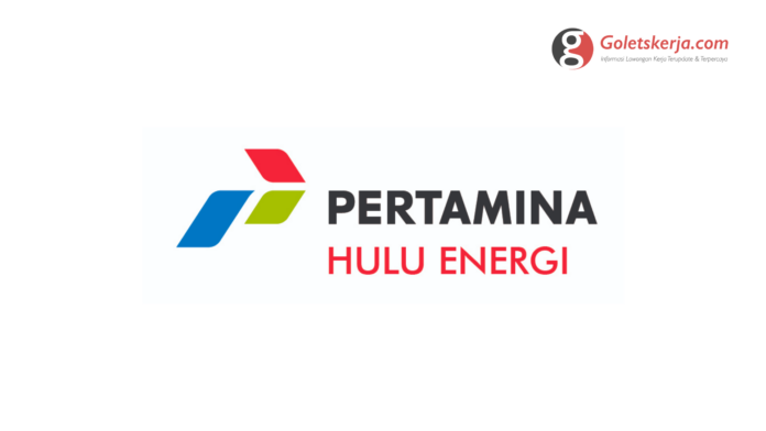 Lowongan Kerja PT Pertamina Hulu Energi (PHE)