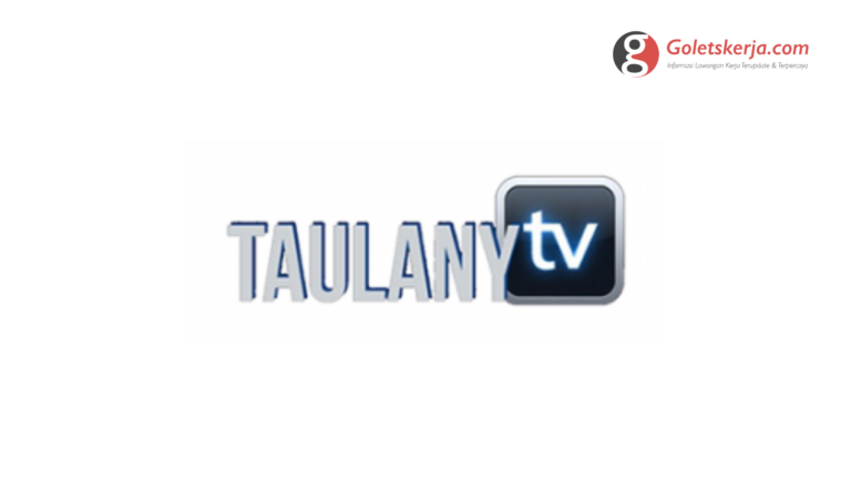 Lowongan Kerja PT Taulany Media Kreasi (Taulany TV)