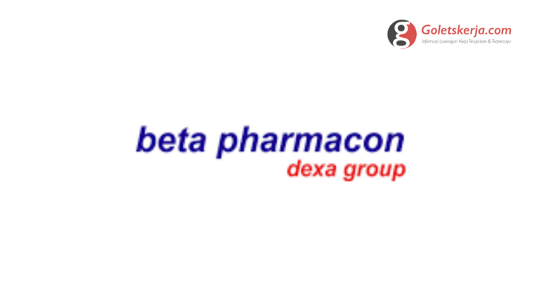 Lowongan Kerja PT Beta Pharmacon (Dexa Group)