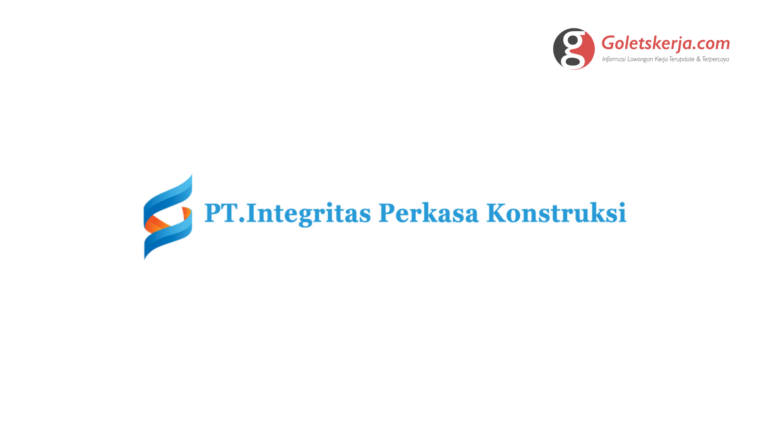 Lowongan Kerja PT Integritas Perkasa Konstruksi