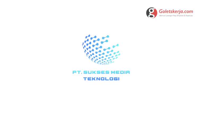 Lowongan Kerja PT Sukses Media Teknologi 