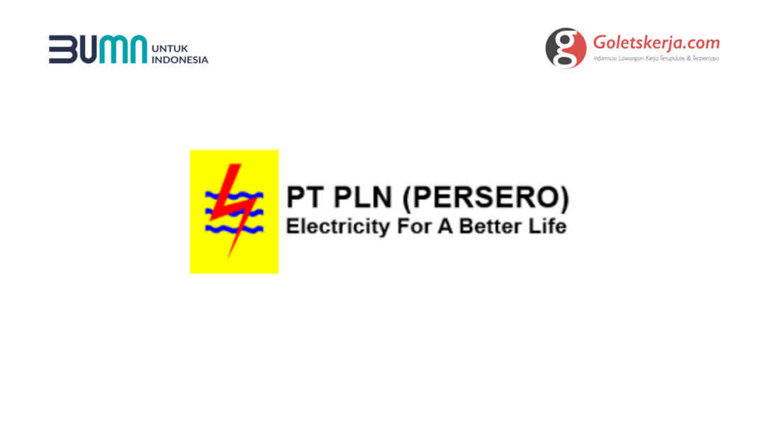 Lowongan Kerja PT PLN (Persero)