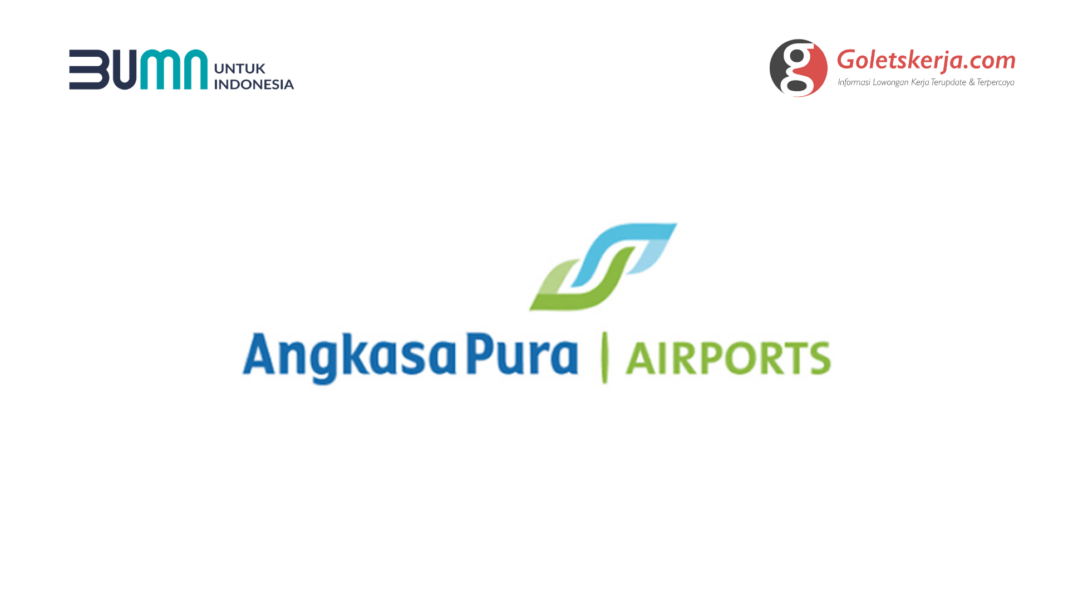 Lowongan Kerja PT Aviasi Pariwisata Indonesia (Persero) | PT Angkasa Pura I