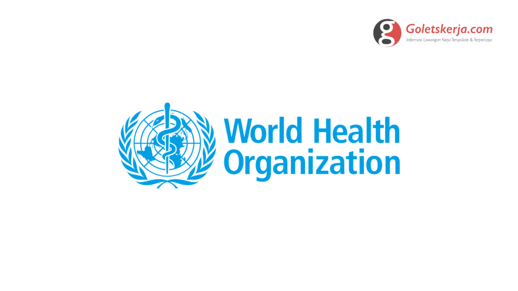 Lowongan Kerja World Health Organization (WHO) Indonesia
