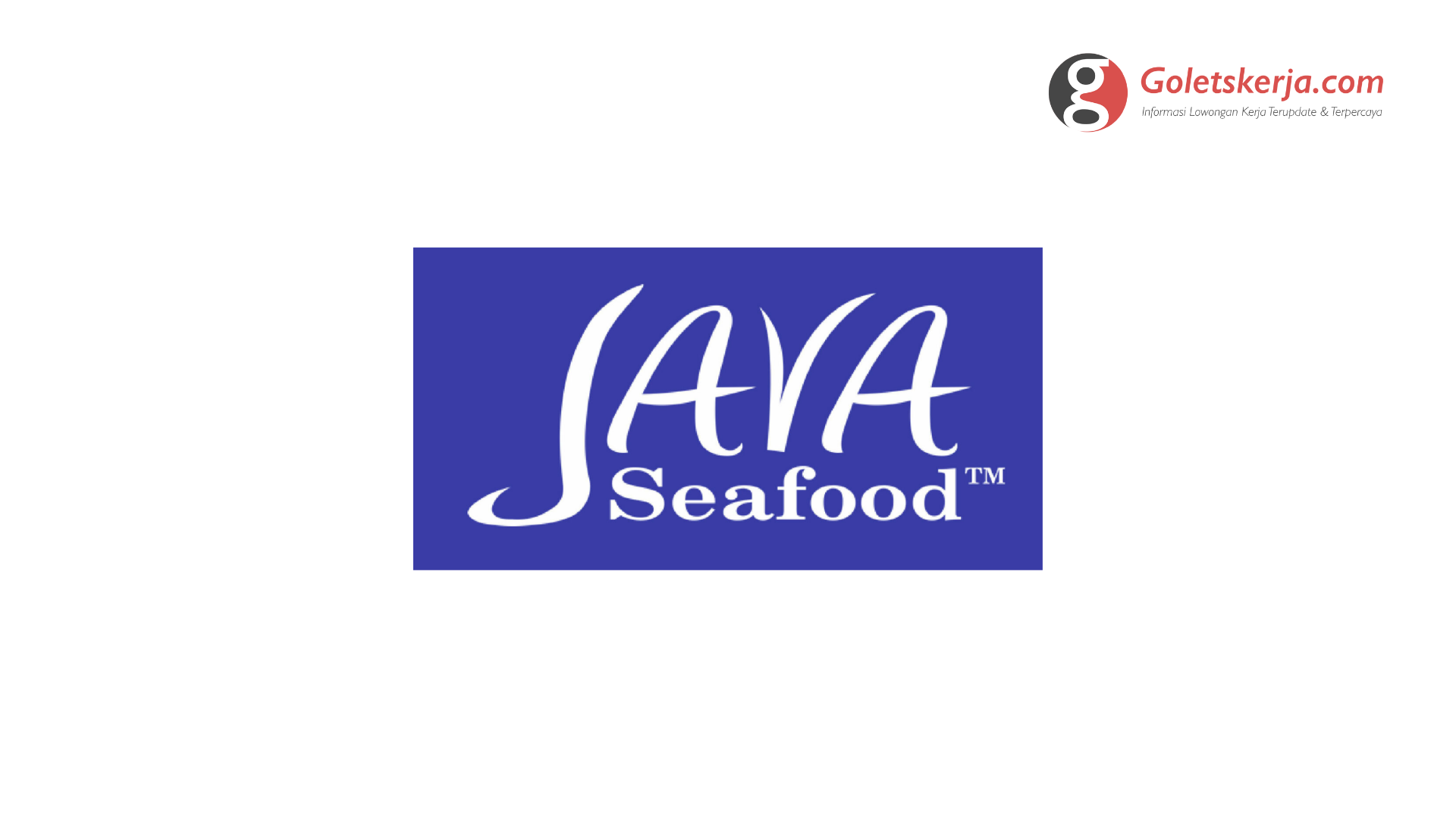 Lowongan Kerja PT Java Seafood (JVS) April 2022 - Goletskerja.com