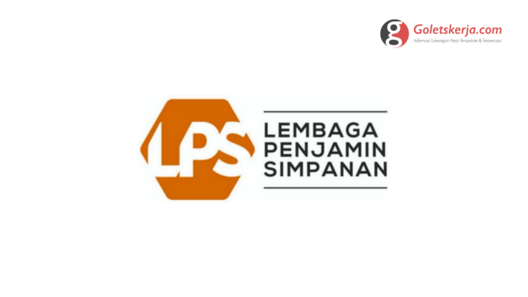 Lowongan Kerja Lembaga Penjamin Simpanan (LPS)
