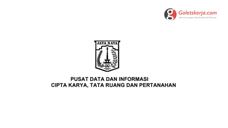 Seleksi Penerimaan Calon Tenaga Kerja Pusat Data dan Informasi Cipta Karya, Tata Ruang dan Pertanahan