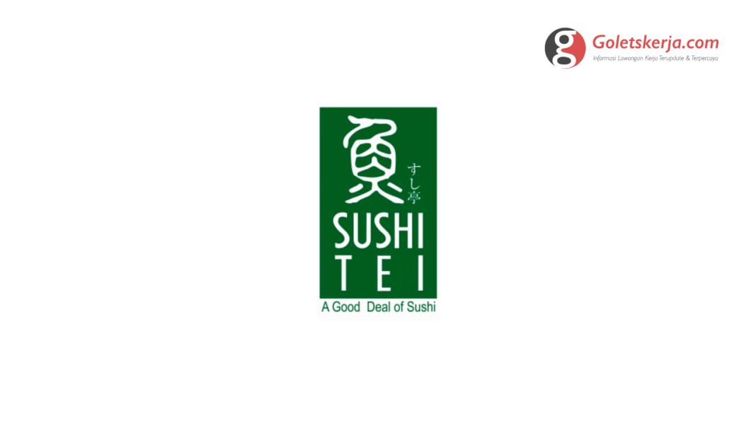 Lowongan kerja PT Sushi Tei Indonesia