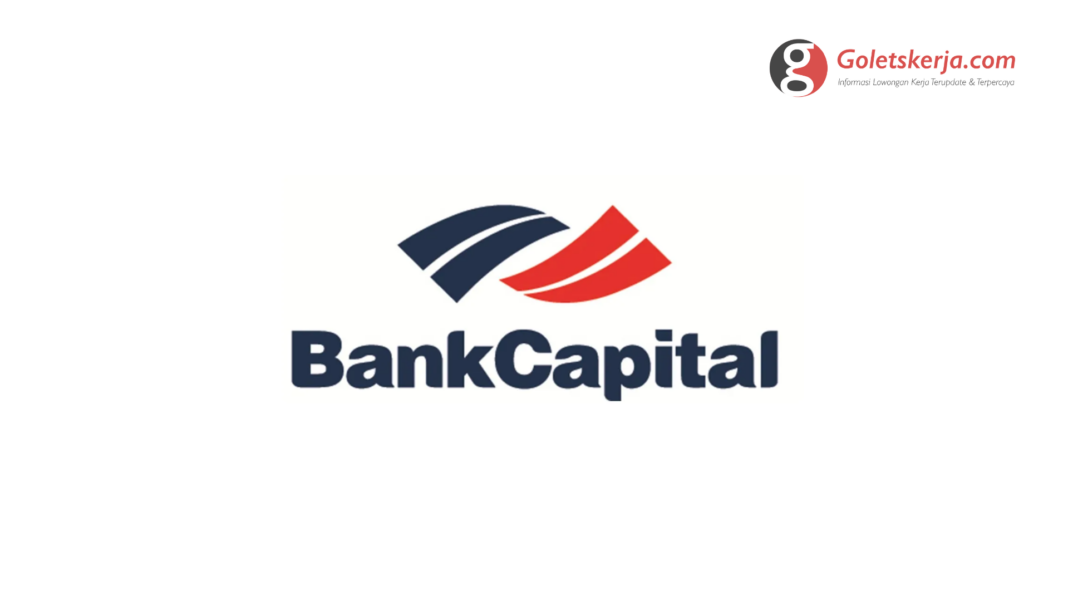 Lowongan Kerja PT Bank Capital Indonesia Tbk
