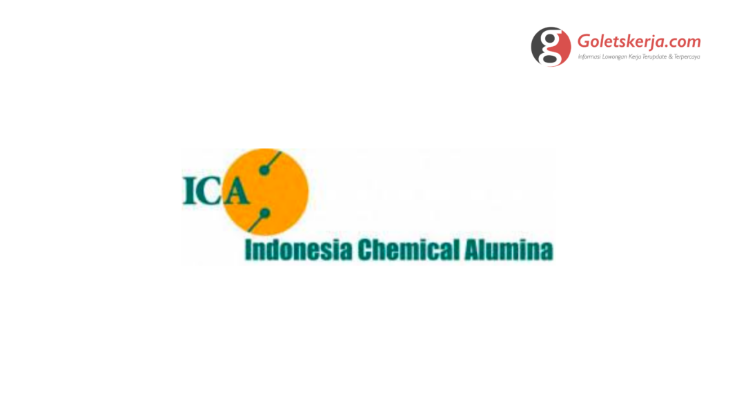 Lowongan Kerja PT Indonesia Chemical Alumina (ANTAM Group)