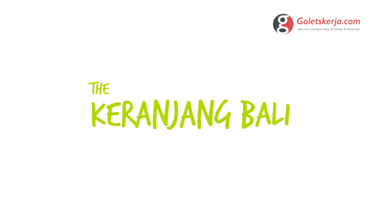 Lowongan Kerja PT. Keranjang Sukses Indonesia (The Keranjang Bali)￼