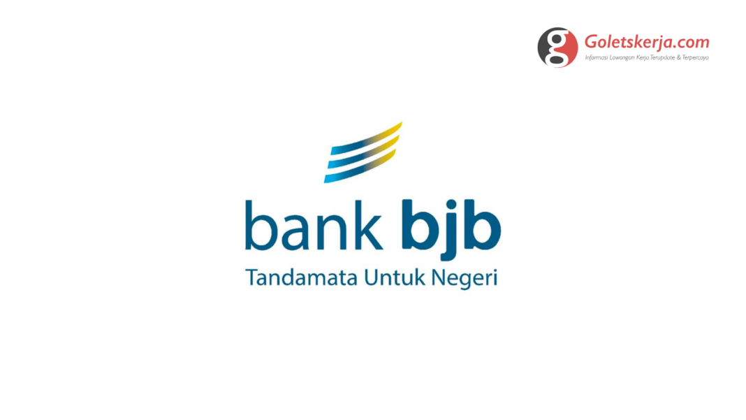 Lowongan Kerja PT Bank Pembangunan Daerah Jawa Barat dan Banten (BJB)