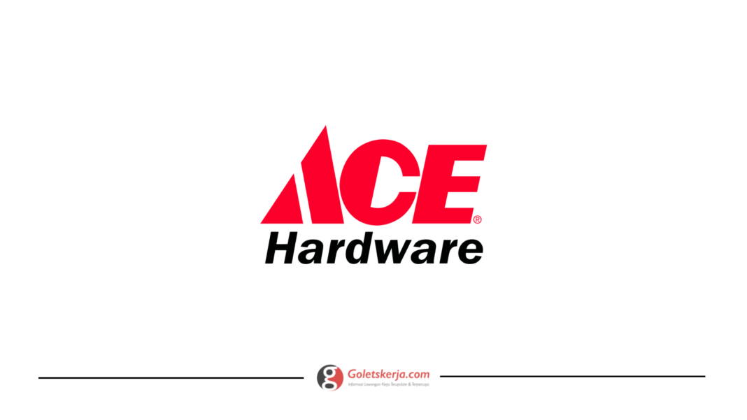Lowongan Kerja PT Ace Hardware Indonesia Tbk 