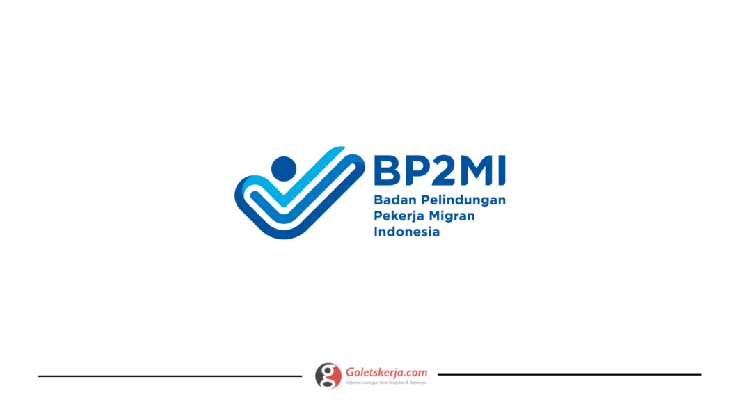 Seleksi Pengadaan (PPPK) Badan Pelindungan Pekerja Migran Indonesia (BP2MI) Tahun 2022