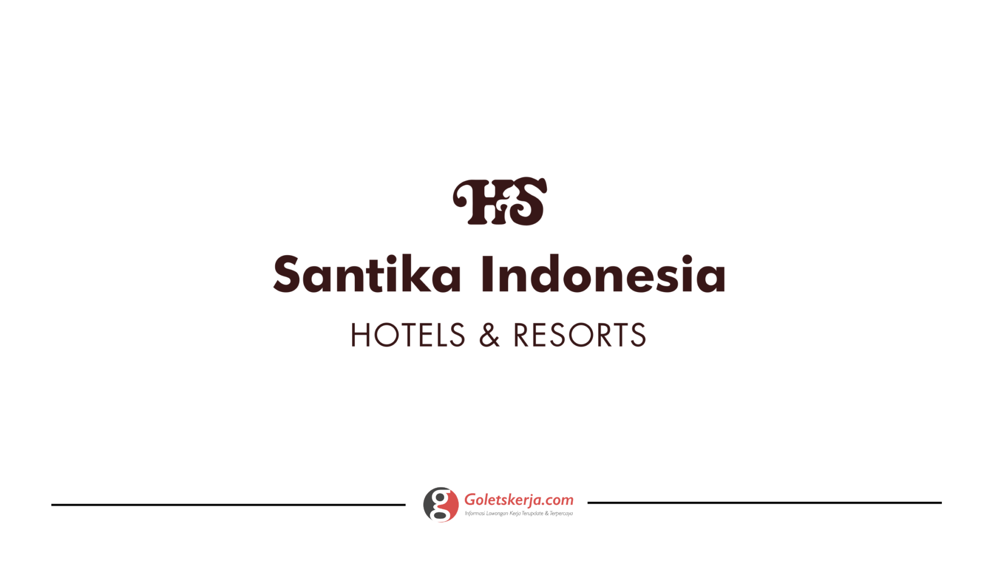 PT Grahawita Santika (Santika Hotels and Resorts) - Goletskerja.com