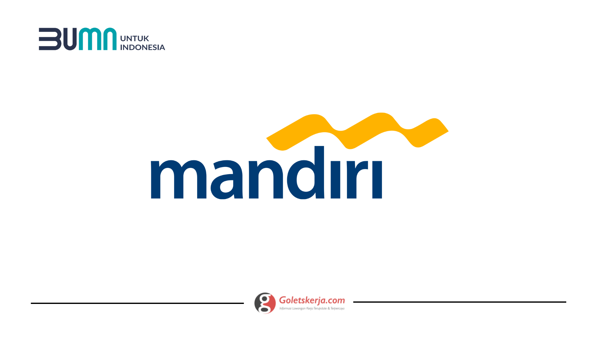 Rekrutmen Bersama BUMN PT Bank Mandiri (Persero) Tbk - Goletskerja.com