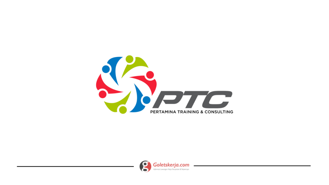 Rekrutmen TKJP PT Pertamina Training and Consulting Tahun 2023