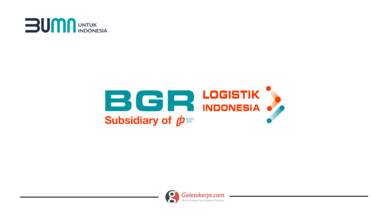 Lowongan Kerja PT BGR Logistik Indonesia