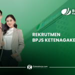 Pengumuman Rekrutmen BPJS Ketenagakerjaan Tahun 2025