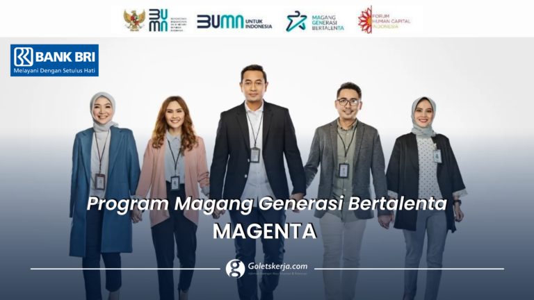 Program Magang Generasi Bertalenta (MAGENTA) Bank BRI Tahun 2023