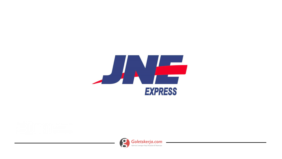 Lowongan Kerja PT Tiki Jalur Nugraha Ekakurir (JNE Express)