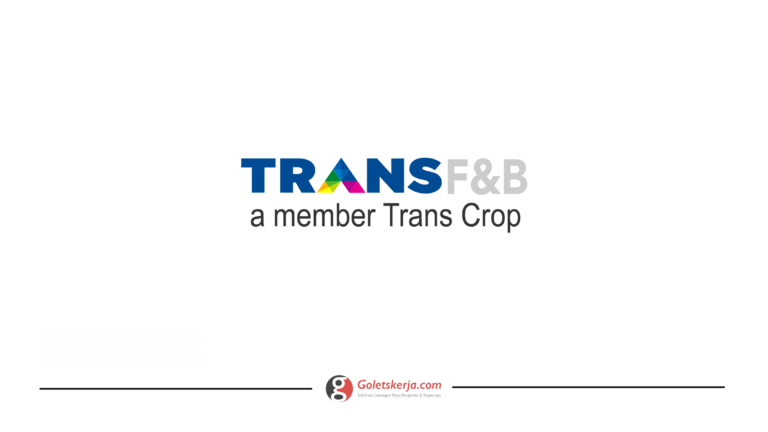 LOWONGAN KERJA TERBARU CREW OUTLET TRANS F&B LULUSAN SMA/SMK MEI 2025