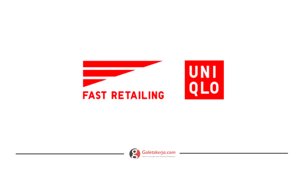 Lowongan Kerja PT Fast Retailing Indonesia (UNIQLO)