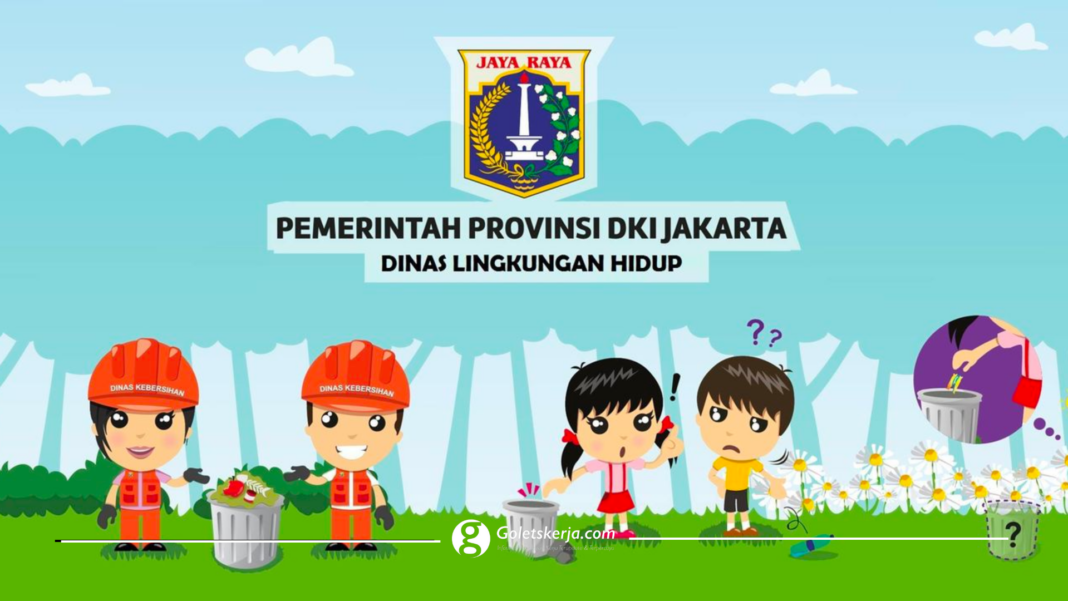 Lowongan Kerja Dinas Lingkungan Hidup Provinsi DKI Jakarta