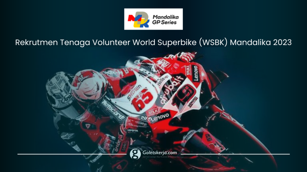 Rekrutmen Tenaga Volunteer World Superbike (WSBK) Mandalika 2023