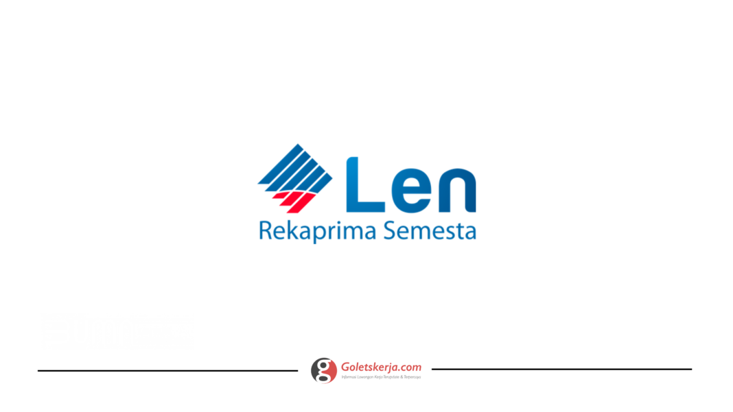 Lowongan Kerja PT Len Rekaprima Semesta