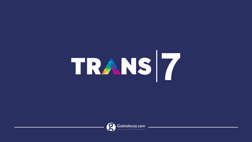 PT Duta Visual Nusantara Tivi Tujuh (TRANS7) - Goletskerja.com