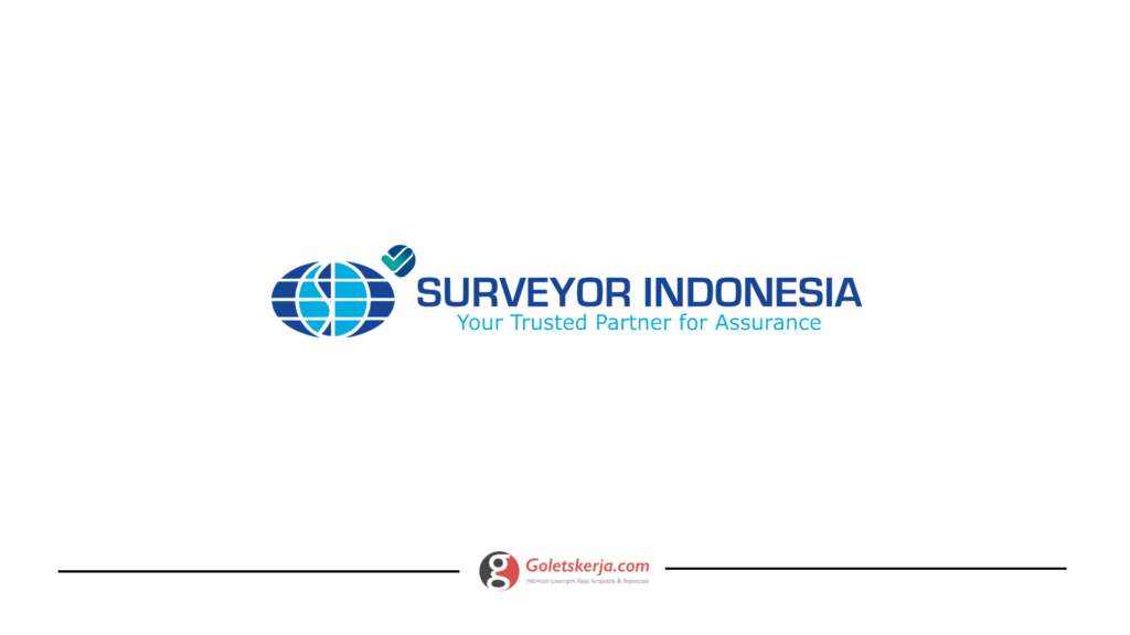 PT Surveyor Indonesia (Persero) - Goletskerja.com