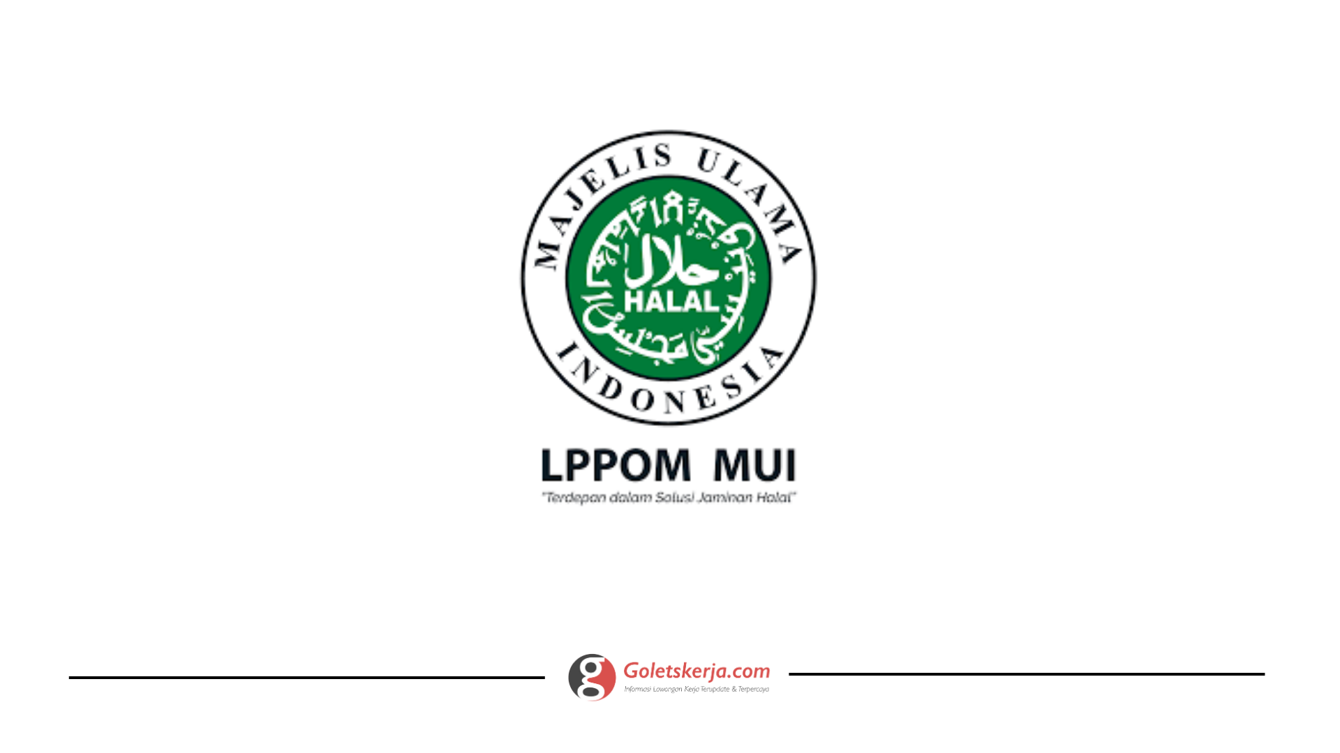 LPPOM Majelis Ulama Indonesia (LPPOM MUI) - Goletskerja.com