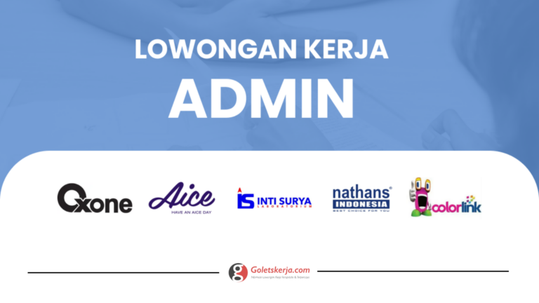 DAFTAR LOWONGAN KERJA ADMIN TERBARU AGUSTUS 2023 BAGIAN II
