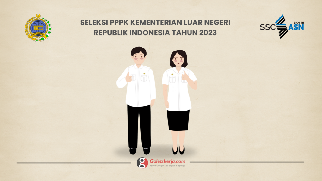 Seleksi PPPK Kementerian Luar Negeri Republik Indonesia Tahun 2023