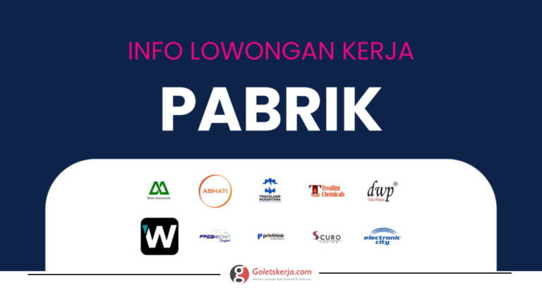 DAFTAR LOWONGAN KERJA PABRIK TERBARU OKTOBER 2023