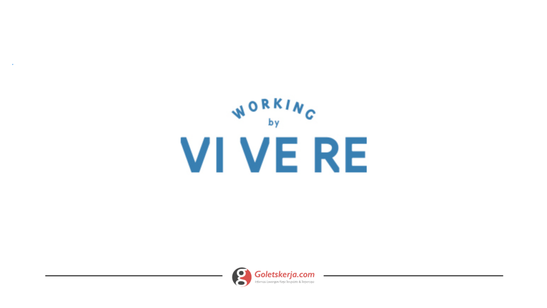 Lowongan Kerja oleh VIVERE Group Terbaru Bulan Desember 2023