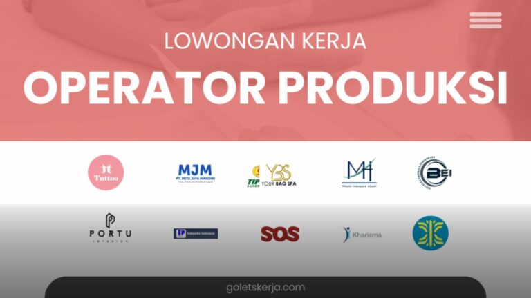 DAFTAR LOKER OPERATOR PRODUKSI TERBARU JANUARI 2024
