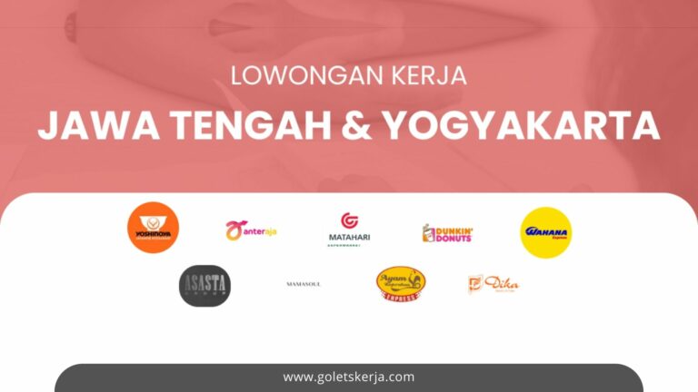 INFO LOKER JAWA TENGAN DAN YOGYAKARTA TERBARU BULAN FEBRUARI 2024