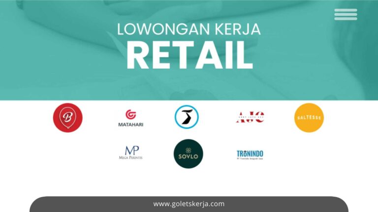 DAFTAR LOKER RETAIL TERBARU FEBRUARI 2024